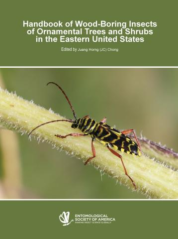 Handbook of Wood-Boring Insects  of Ornamental Trees and Shrubs  in the Eastern United States